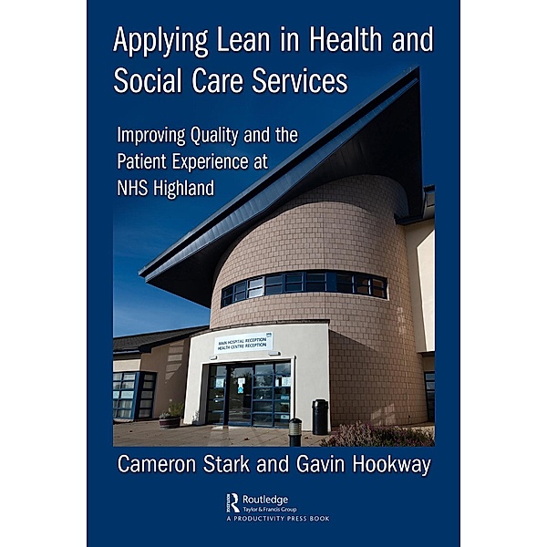 Applying Lean in Health and Social Care Services, Cameron Stark, Gavin Hookway