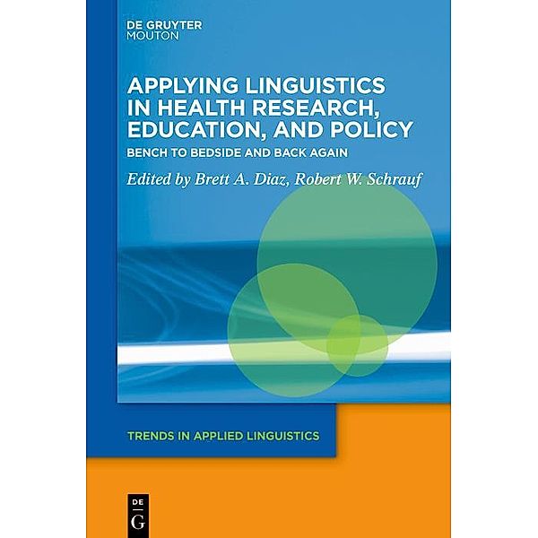 Applying Linguistics in Health Research, Education, and Policy / Trends in Applied Linguistics Bd.34