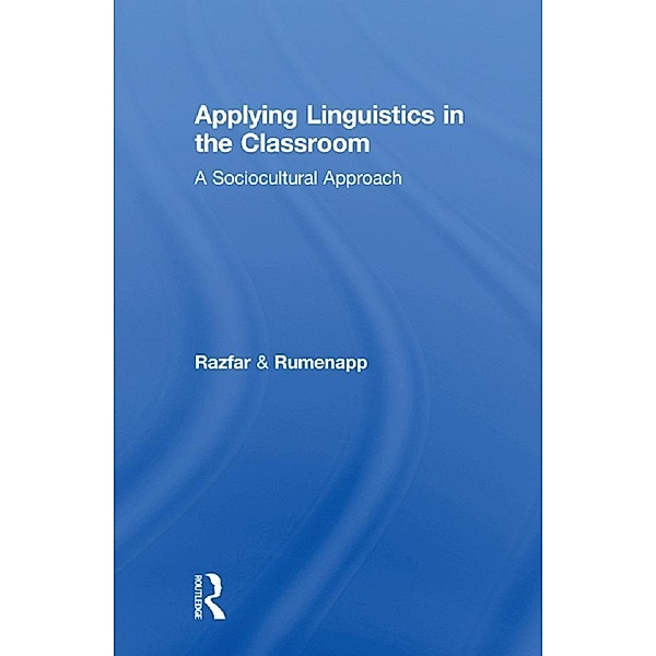 Applying Linguistics in the Classroom, Aria Razfar, Joseph C. Rumenapp