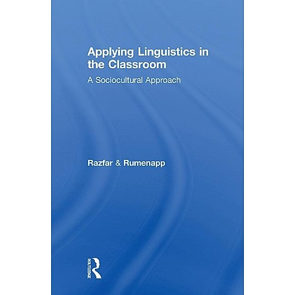 Applying Linguistics in the Classroom, Aria Razfar, Joseph C. Rumenapp