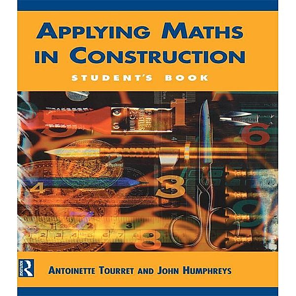 Applying Maths in Construction, Antoinette Tourret, John Humphreys