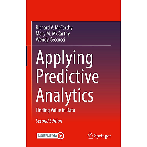 Applying Predictive Analytics, Richard V. McCarthy, Mary M. McCarthy, Wendy Ceccucci