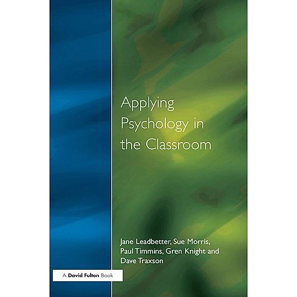Applying Psychology in the Classroom, Jane Leadbetter