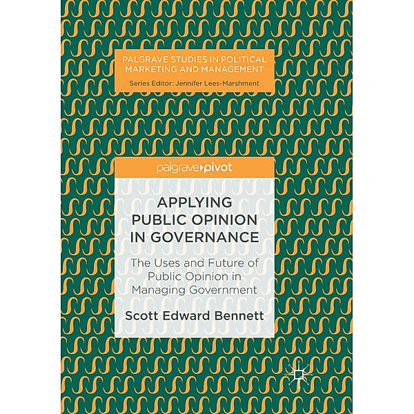 Applying Public Opinion in Governance, Scott Edward Bennett