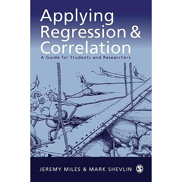 Applying Regression and Correlation, Jeremy Miles, Mark Shevlin