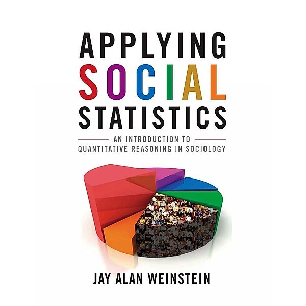 Applying Social Statistics, Jay Alan Weinstein