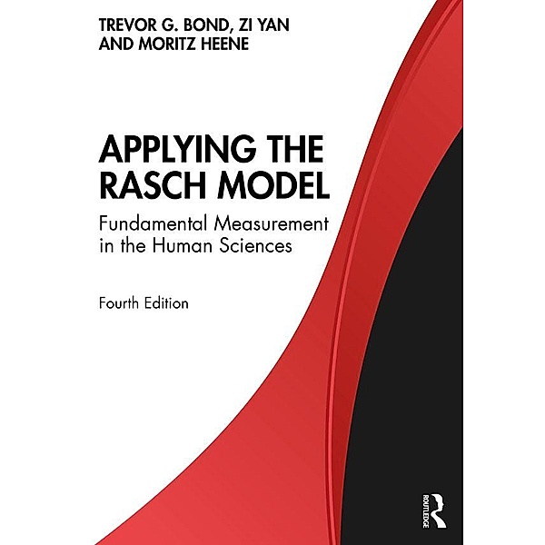 Applying the Rasch Model, Trevor Bond, Zi Yan, Moritz Heene