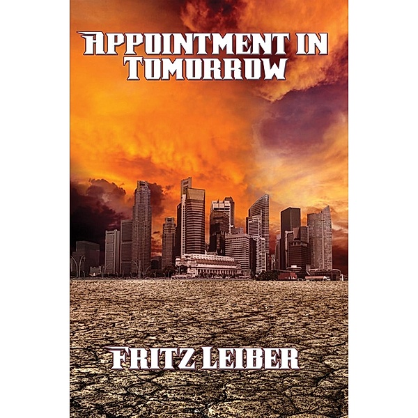 Appointment in Tomorrow / Positronic Publishing, Fritz Leiber