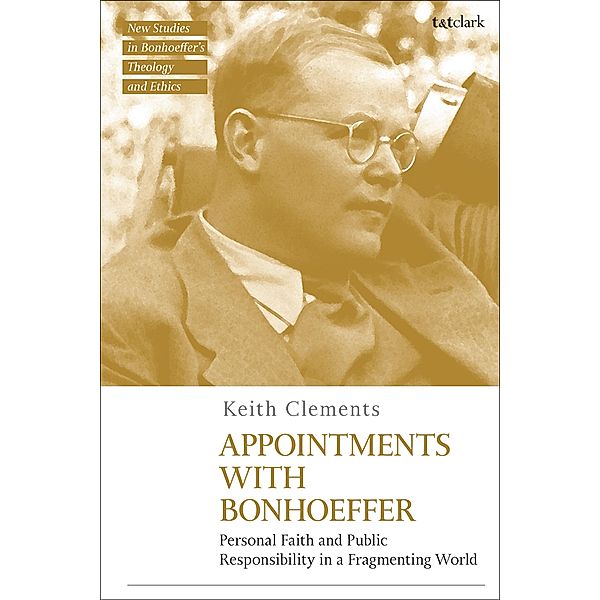 Appointments with Bonhoeffer, Keith Clements