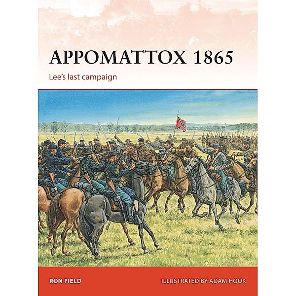 Appomattox 1865, Ron Field
