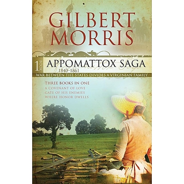 Appomattox Saga Omnibus 1, Gilbert Morris