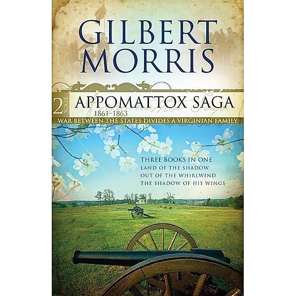 Appomattox Saga Omnibus 2, Gilbert Morris