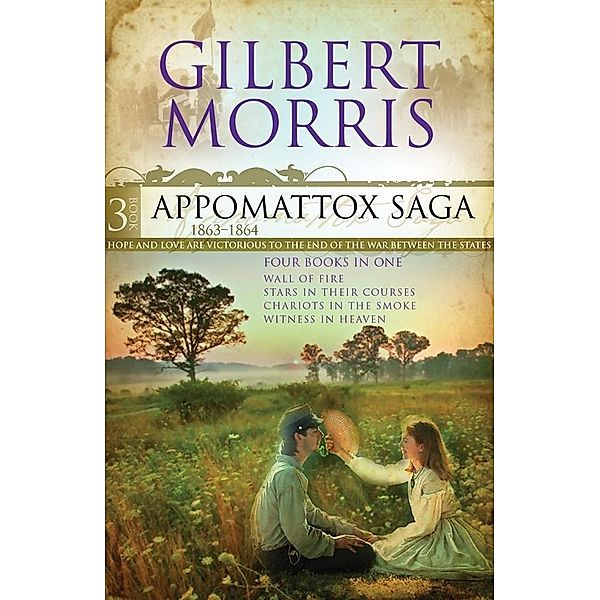 Appomattox Saga Omnibus 3, Gilbert Morris