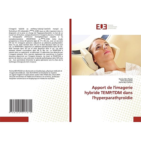 Apport de l'imagerie hybride TEMP/TDM dans l'hyperparathyroïdie, Naima Ben Rejeb, Safa Ouechtati, Dorra Ben Sellem