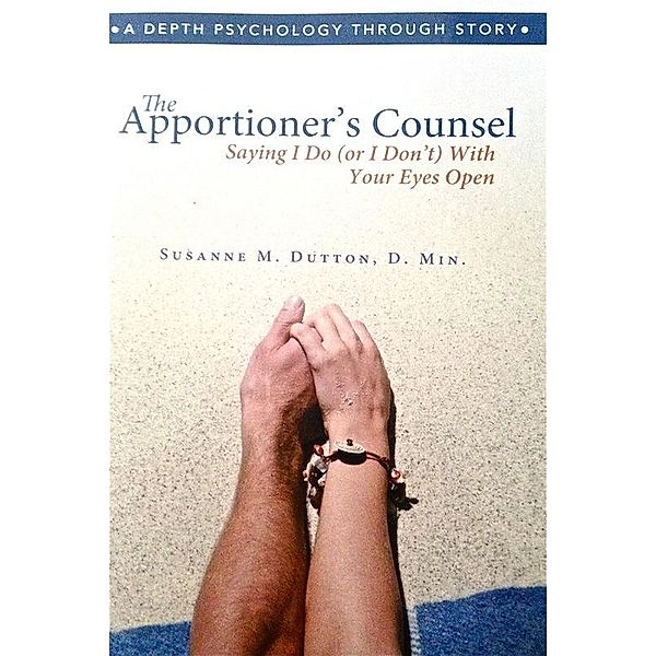 Apportioner's Counsel / Susanne M. Dutton, Susanne M Dutton