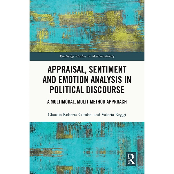 Appraisal, Sentiment and Emotion Analysis in Political Discourse, Claudia Roberta Combei, Valeria Reggi