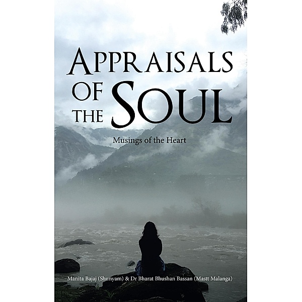 Appraisals of the Soul, Manita Bajaj, Bharat Bhushan Bassan