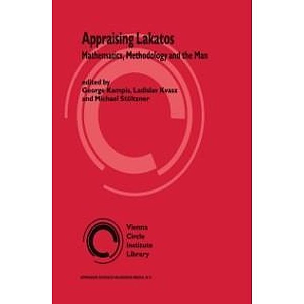 Appraising Lakatos / Vienna Circle Institute Library Bd.1