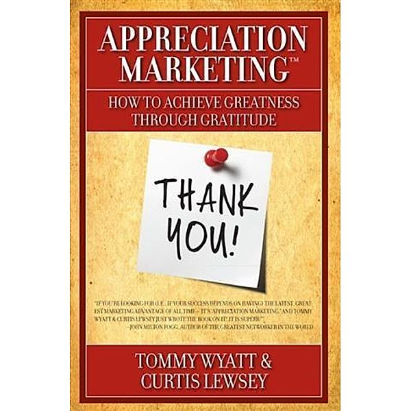 Appreciation Marketing(R), Tommy Wyatt