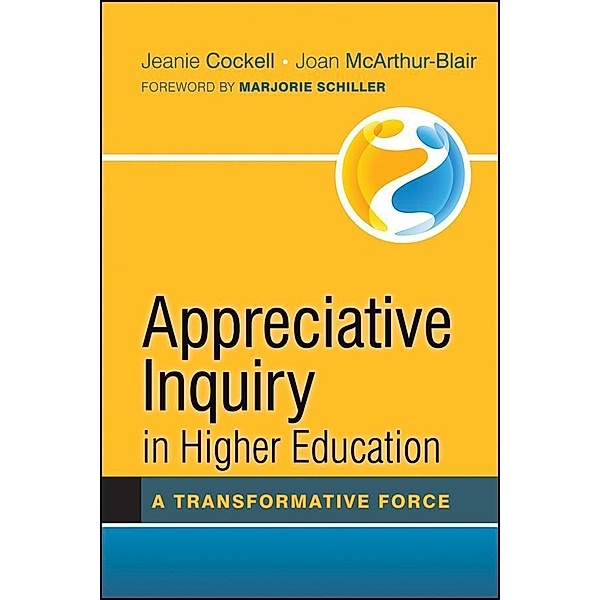 Appreciative Inquiry in Higher Education, Jeanie Cockell, Joan Mcarthur-Blair