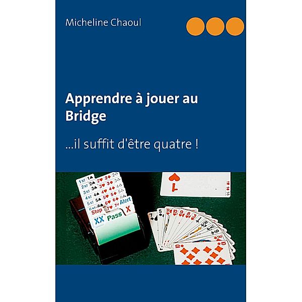 Apprendre à jouer au Bridge, Micheline Chaoul