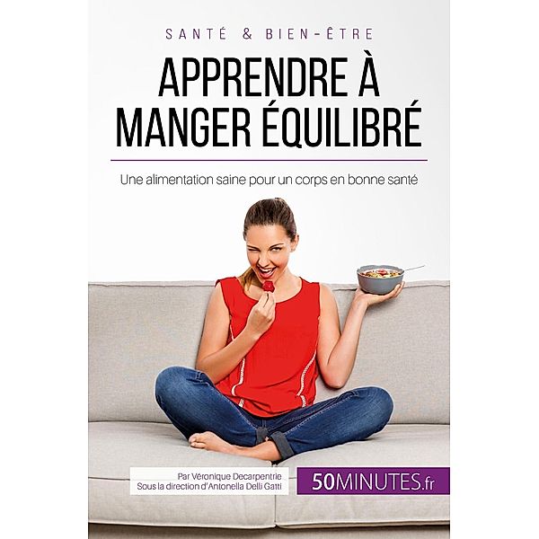 Apprendre à manger équilibré, Véronique Decarpentrie, 50minutes