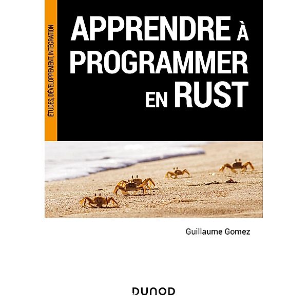 Apprendre à programmer en Rust / InfoPro, Guillaume Gomez