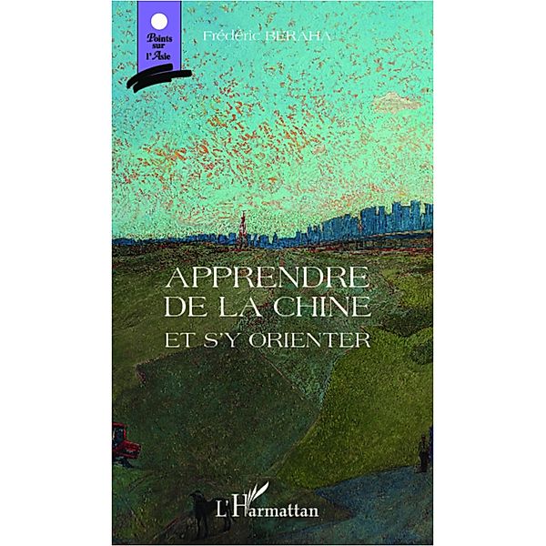 Apprendre de la chine et s'y orienter, Frederic Beraha Frederic Beraha