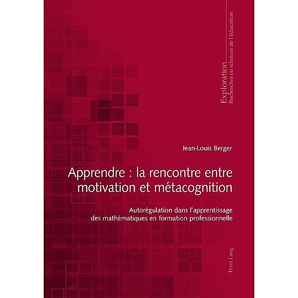 Apprendre : la rencontre entre motivation et metacognition, Jean-Louis Berger