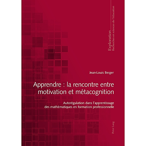 Apprendre : la rencontre entre motivation et métacognition, Jean-Louis Berger