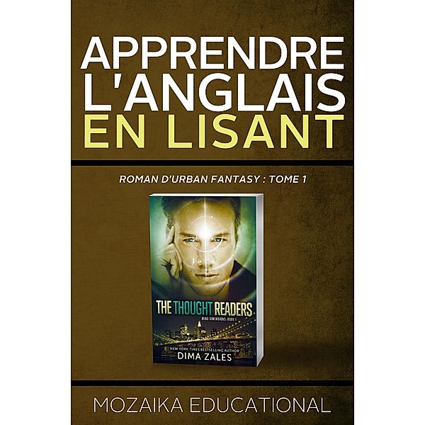 Apprendre L'anglais: en Lisant Roman d'urban fantasy, Dima Zales, Mozaika Educational