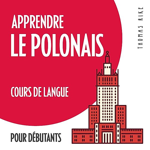 Apprendre le polonais (cours de langue pour débutants), Thomas Rike