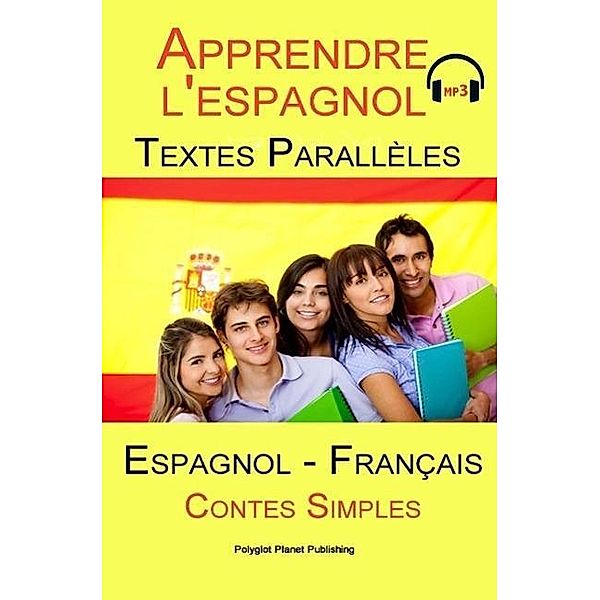 Apprendre l'espagnol - Texte parallèle - avec MP3 - Collection drôle histoire (Espagnol - Français), Polyglot Planet Publishing