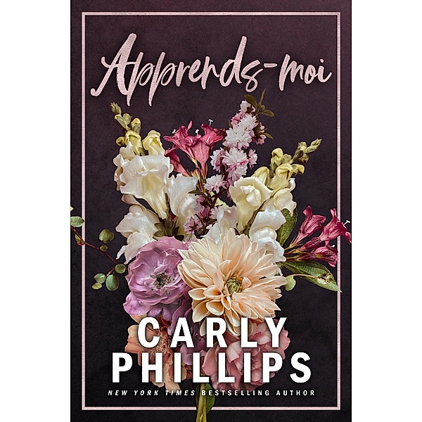 Apprends-moi (Les Frères Knight, #2) / Les Frères Knight, Carly Phillips