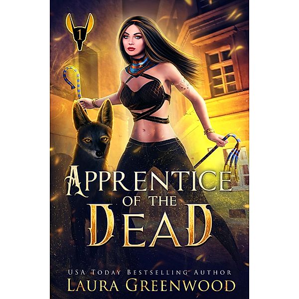 Apprentice Of The Dead (The Apprentice Of Anubis, #1) / The Apprentice Of Anubis, Laura Greenwood