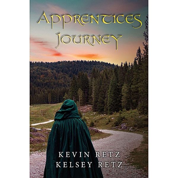Apprentices Journey, Kelsey Retz, Kevin Retz
