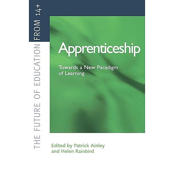 Apprenticeship: Towards a New Paradigm of Learning