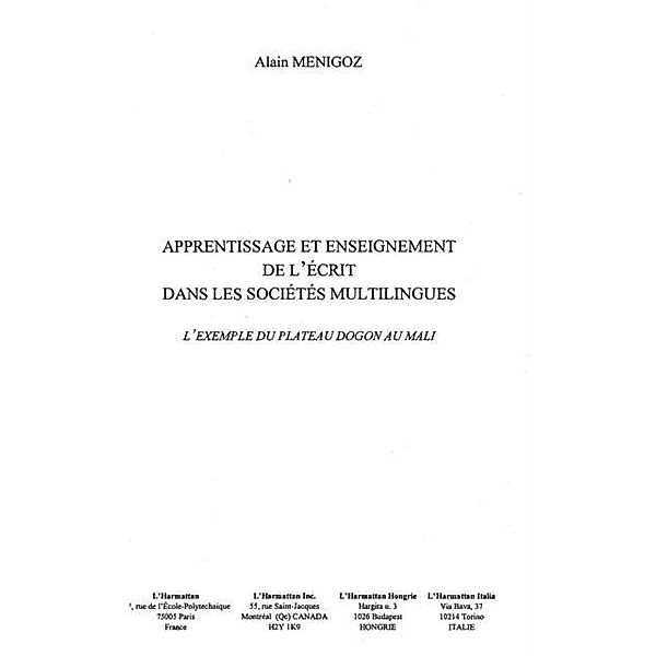APPRENTISSAGE ET ENSEIGNEMENT DE L'ECRIT DANS LES SOCIETES MULTILINGUES / Hors-collection, Alain Menigoz