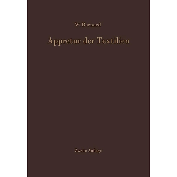 Appretur der Textilien, W. Bernard