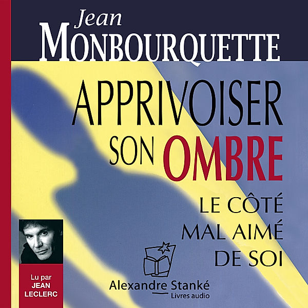 Apprivoiser son ombre, Jean Monbourquette