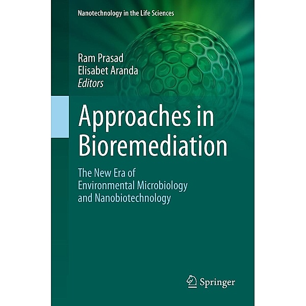 Approaches in Bioremediation / Nanotechnology in the Life Sciences