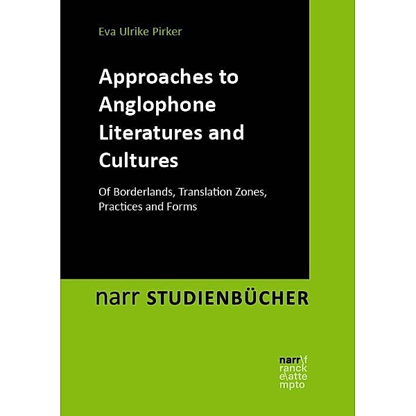 Approaches to Anglophone Literatures and Cultures, Eva Ulrike Pirker