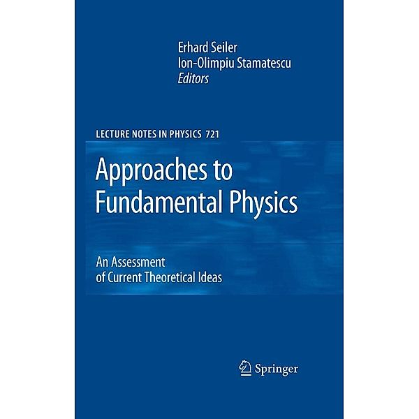 Approaches to Fundamental Physics / Lecture Notes in Physics Bd.721