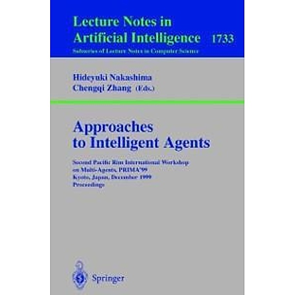 Approaches to Intelligent Agents / Lecture Notes in Computer Science Bd.1733