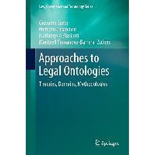 Approaches to Legal Ontologies / Law, Governance and Technology Series Bd.1, Pompeu Casanovas, Giovanni Sartor, Mariangela Biasiotti, Meritxell Fernández-Barrera