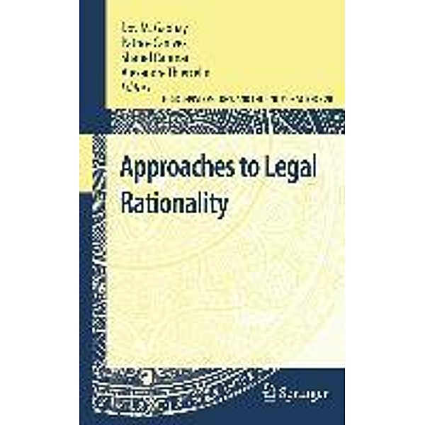 Approaches to Legal Rationality / Logic, Epistemology, and the Unity of Science Bd.20, Shahid Rahman, Patrice Canivez, Alexandre Thiercelin