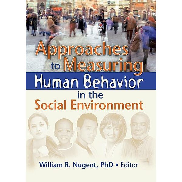 Approaches to Measuring Human Behavior in the Social Environment