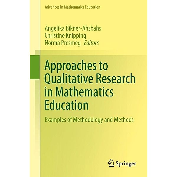 Approaches to Qualitative Research in Mathematics Education / Advances in Mathematics Education