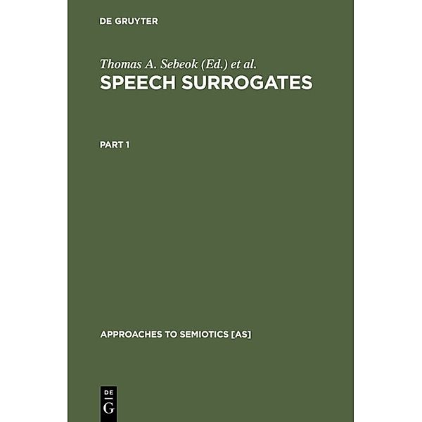 Approaches to Semiotics [AS] / 23/1 / Speech Surrogates.Pt.1