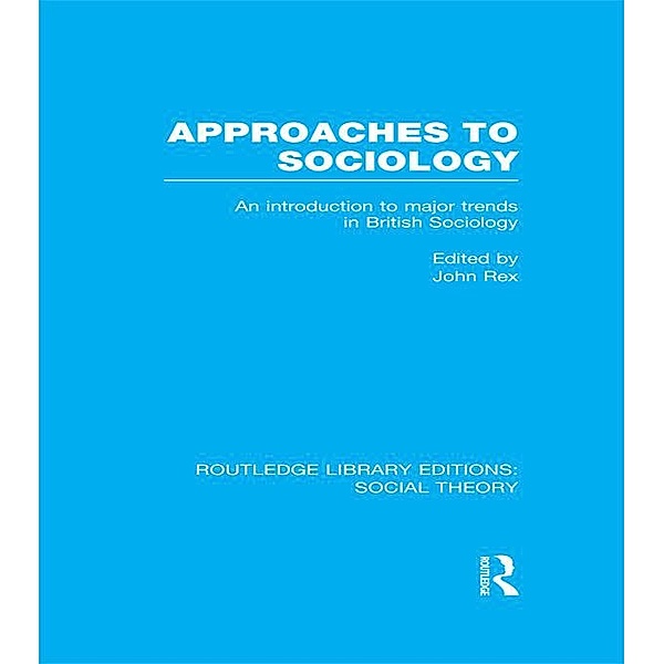 Approaches to Sociology (RLE Social Theory)